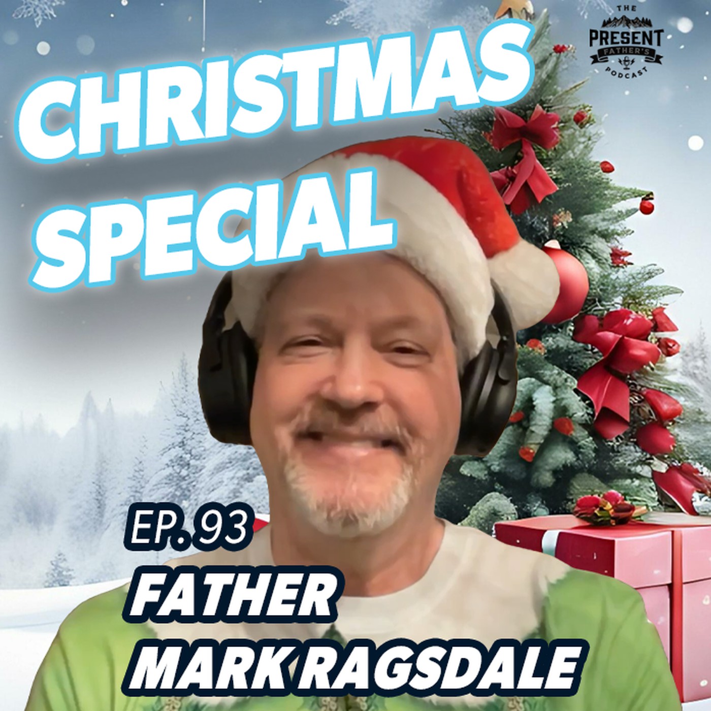 EP. 93 – Father Mark Ragsdale: Christmas Special